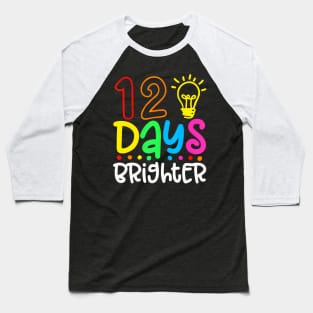 120 Days Brighter 120th Day Of School Smarter Teacher Kids Baseball T-Shirt